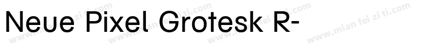 Neue Pixel Grotesk R字体转换